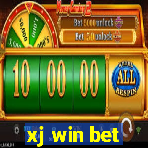 xj win bet